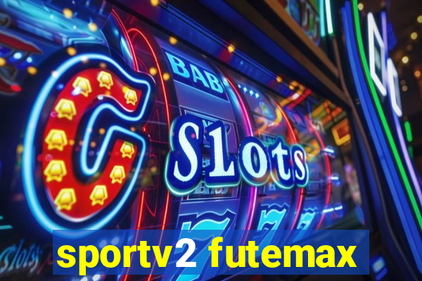 sportv2 futemax